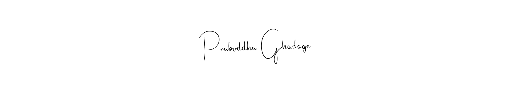 Create a beautiful signature design for name Prabuddha Ghadage. With this signature (Andilay-7BmLP) fonts, you can make a handwritten signature for free. Prabuddha Ghadage signature style 4 images and pictures png