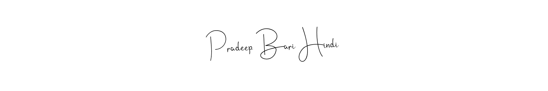 Make a short Pradeep Bari Hindi signature style. Manage your documents anywhere anytime using Andilay-7BmLP. Create and add eSignatures, submit forms, share and send files easily. Pradeep Bari Hindi signature style 4 images and pictures png