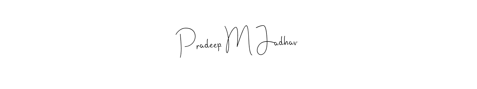 How to Draw Pradeep M Jadhav signature style? Andilay-7BmLP is a latest design signature styles for name Pradeep M Jadhav. Pradeep M Jadhav signature style 4 images and pictures png