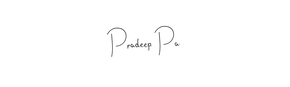 Make a beautiful signature design for name Pradeep Pa. With this signature (Andilay-7BmLP) style, you can create a handwritten signature for free. Pradeep Pa signature style 4 images and pictures png