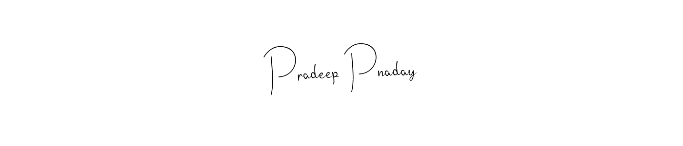 How to make Pradeep Pnaday signature? Andilay-7BmLP is a professional autograph style. Create handwritten signature for Pradeep Pnaday name. Pradeep Pnaday signature style 4 images and pictures png