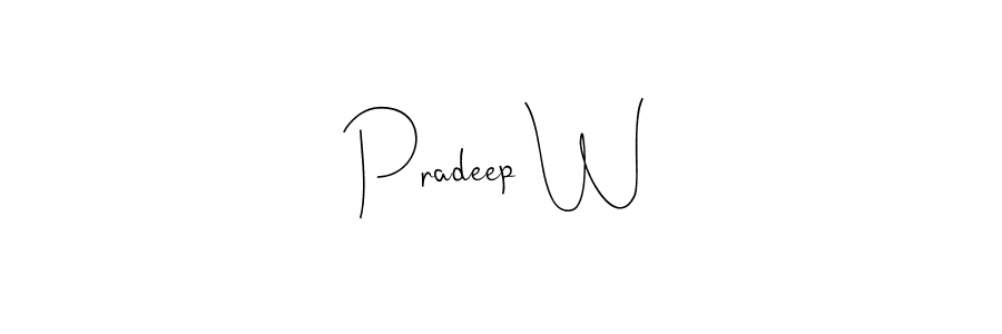 Create a beautiful signature design for name Pradeep W. With this signature (Andilay-7BmLP) fonts, you can make a handwritten signature for free. Pradeep W signature style 4 images and pictures png