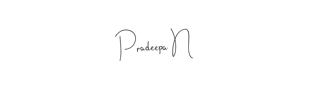 Make a beautiful signature design for name Pradeepa N. With this signature (Andilay-7BmLP) style, you can create a handwritten signature for free. Pradeepa N signature style 4 images and pictures png