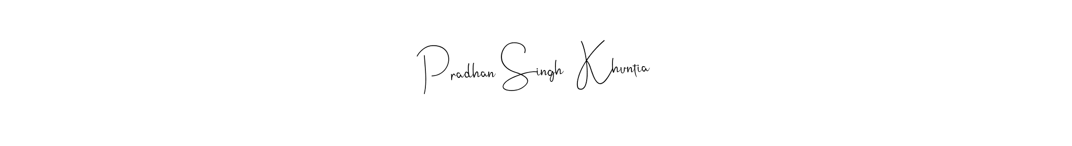 Create a beautiful signature design for name Pradhan Singh  Khuntia. With this signature (Andilay-7BmLP) fonts, you can make a handwritten signature for free. Pradhan Singh  Khuntia signature style 4 images and pictures png