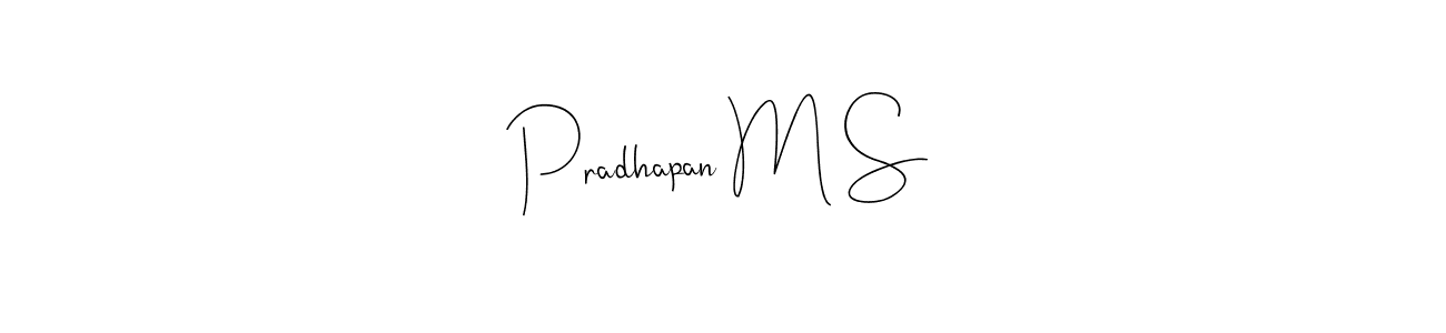 How to make Pradhapan M S signature? Andilay-7BmLP is a professional autograph style. Create handwritten signature for Pradhapan M S name. Pradhapan M S signature style 4 images and pictures png