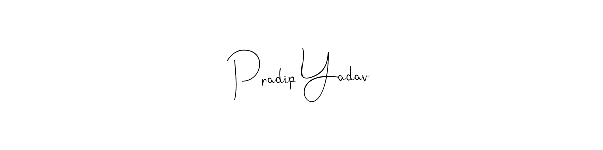 How to make Pradip Yadav signature? Andilay-7BmLP is a professional autograph style. Create handwritten signature for Pradip Yadav name. Pradip Yadav signature style 4 images and pictures png