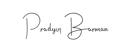 How to make Pradyul Barman signature? Andilay-7BmLP is a professional autograph style. Create handwritten signature for Pradyul Barman name. Pradyul Barman signature style 4 images and pictures png