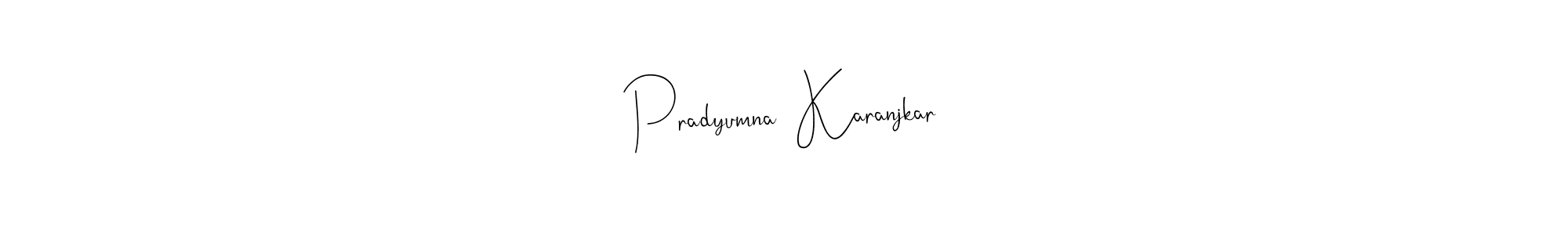 It looks lik you need a new signature style for name Pradyumna  Karanjkar. Design unique handwritten (Andilay-7BmLP) signature with our free signature maker in just a few clicks. Pradyumna  Karanjkar signature style 4 images and pictures png