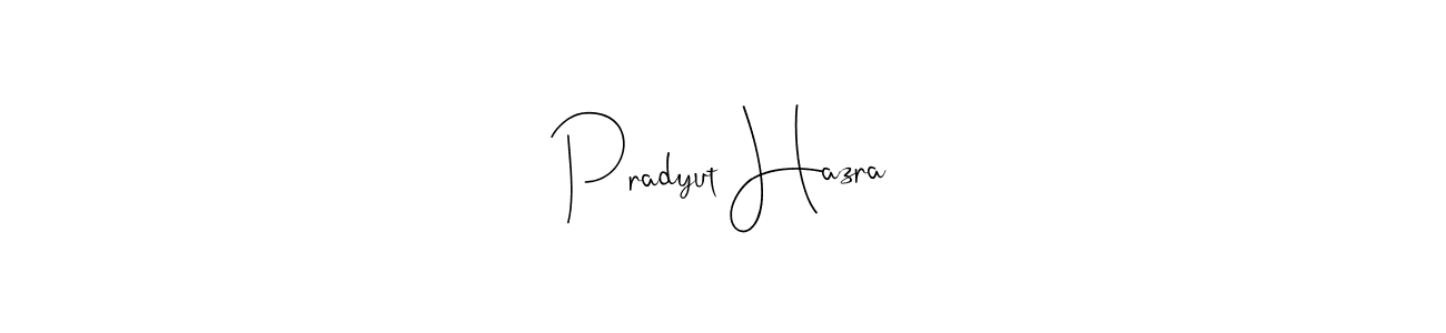 Also we have Pradyut Hazra name is the best signature style. Create professional handwritten signature collection using Andilay-7BmLP autograph style. Pradyut Hazra signature style 4 images and pictures png