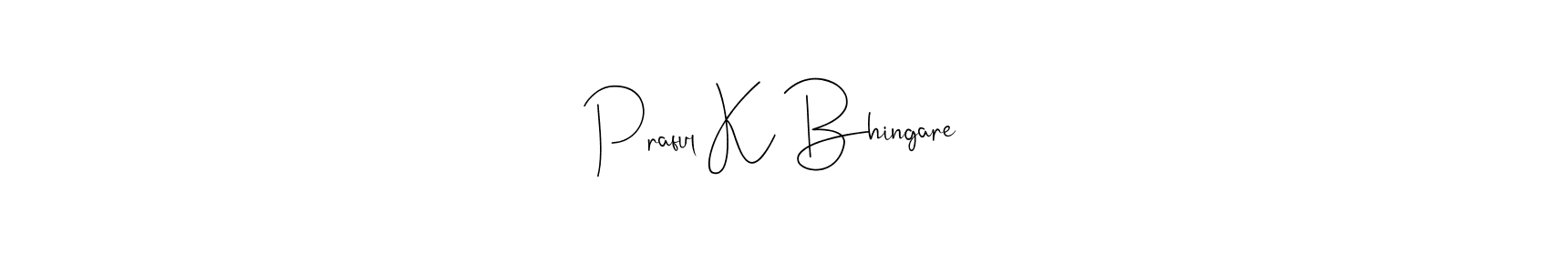 This is the best signature style for the Praful K Bhingare name. Also you like these signature font (Andilay-7BmLP). Mix name signature. Praful K Bhingare signature style 4 images and pictures png