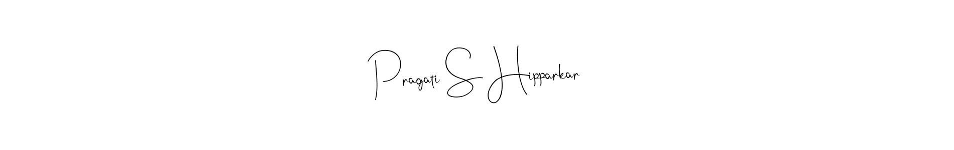 Also You can easily find your signature by using the search form. We will create Pragati S Hipparkar name handwritten signature images for you free of cost using Andilay-7BmLP sign style. Pragati S Hipparkar signature style 4 images and pictures png