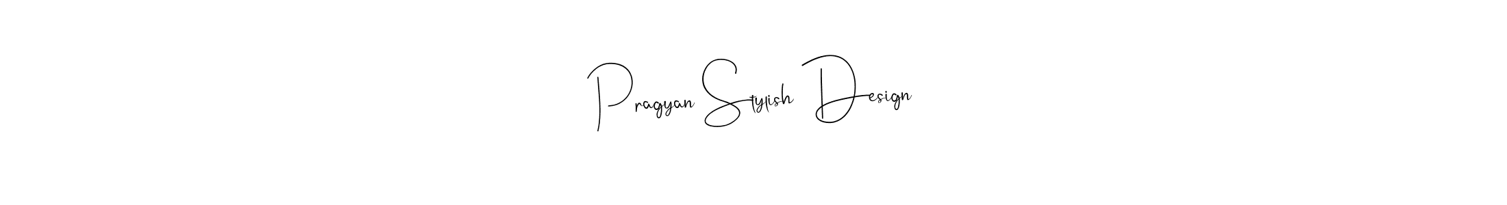 Make a beautiful signature design for name Pragyan Stylish Design. Use this online signature maker to create a handwritten signature for free. Pragyan Stylish Design signature style 4 images and pictures png