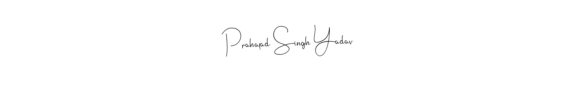 Design your own signature with our free online signature maker. With this signature software, you can create a handwritten (Andilay-7BmLP) signature for name Prahalad Singh Yadav. Prahalad Singh Yadav signature style 4 images and pictures png