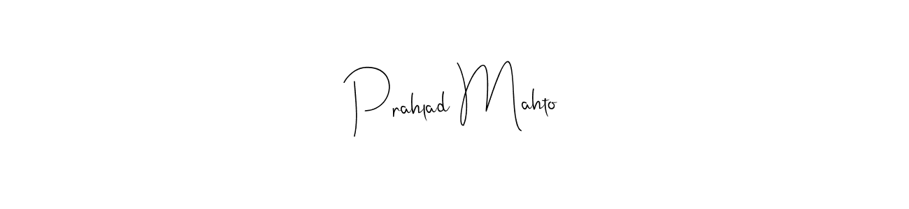 Design your own signature with our free online signature maker. With this signature software, you can create a handwritten (Andilay-7BmLP) signature for name Prahlad Mahto. Prahlad Mahto signature style 4 images and pictures png