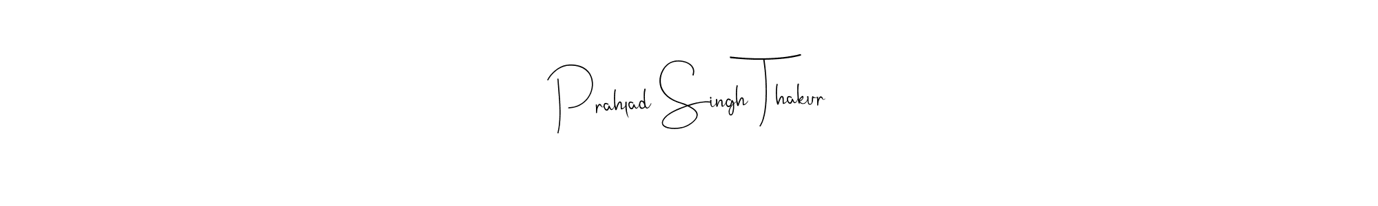 Use a signature maker to create a handwritten signature online. With this signature software, you can design (Andilay-7BmLP) your own signature for name Prahlad Singh Thakur. Prahlad Singh Thakur signature style 4 images and pictures png