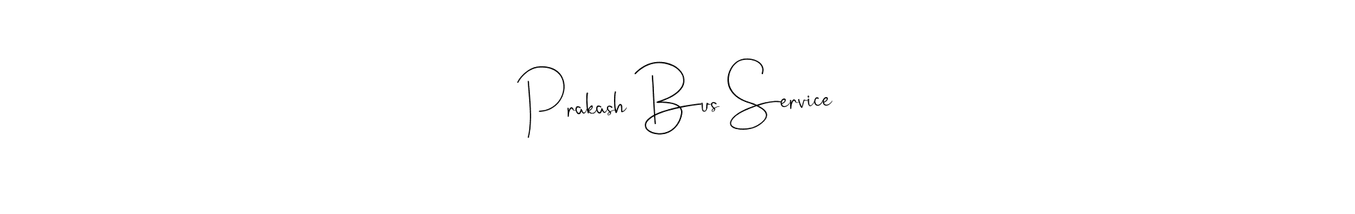 Also we have Prakash Bus Service name is the best signature style. Create professional handwritten signature collection using Andilay-7BmLP autograph style. Prakash Bus Service signature style 4 images and pictures png