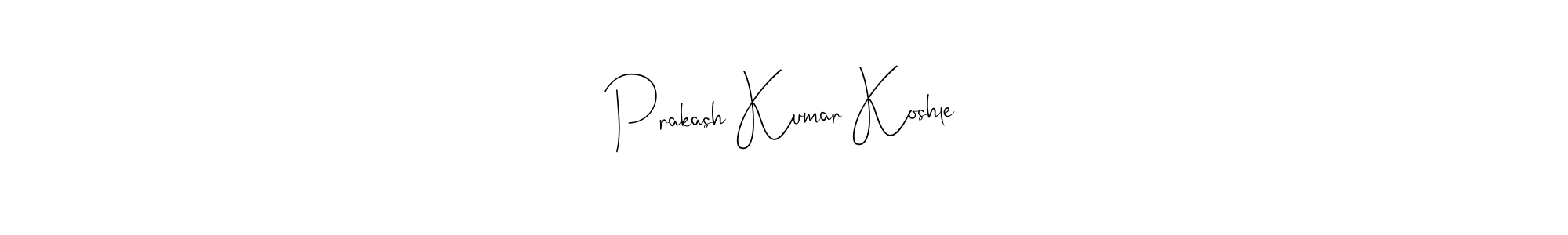 You should practise on your own different ways (Andilay-7BmLP) to write your name (Prakash Kumar Koshle) in signature. don't let someone else do it for you. Prakash Kumar Koshle signature style 4 images and pictures png