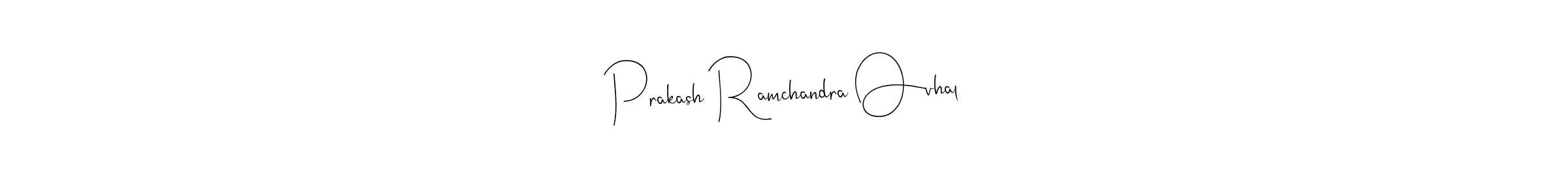 Also You can easily find your signature by using the search form. We will create Prakash Ramchandra Ovhal name handwritten signature images for you free of cost using Andilay-7BmLP sign style. Prakash Ramchandra Ovhal signature style 4 images and pictures png