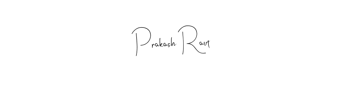 You should practise on your own different ways (Andilay-7BmLP) to write your name (Prakash Raut) in signature. don't let someone else do it for you. Prakash Raut signature style 4 images and pictures png