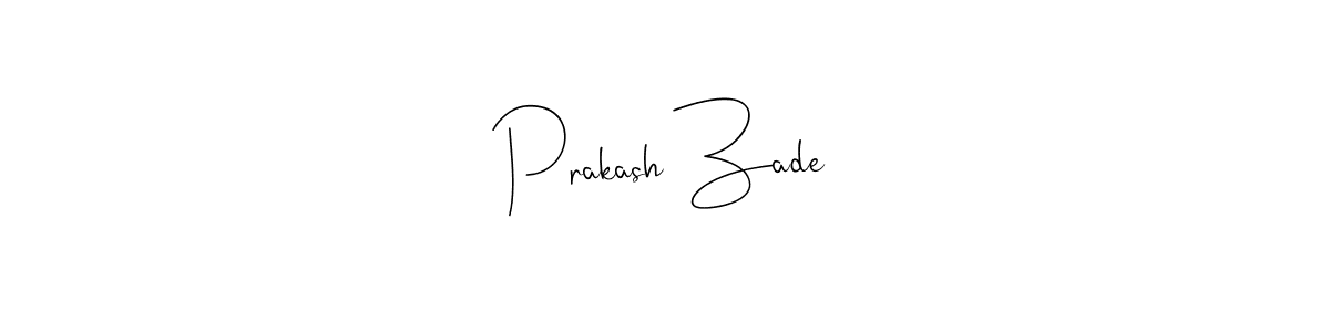 Also You can easily find your signature by using the search form. We will create Prakash Zade name handwritten signature images for you free of cost using Andilay-7BmLP sign style. Prakash Zade signature style 4 images and pictures png