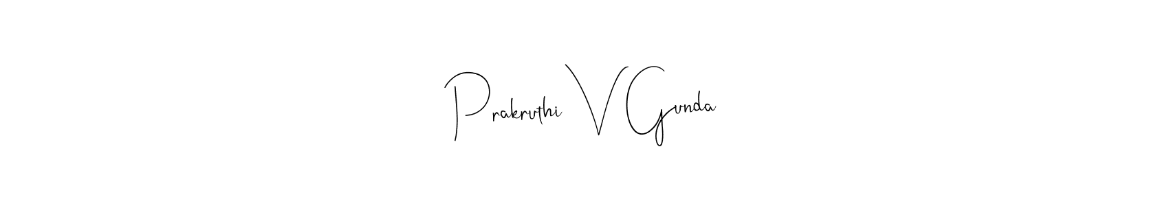 The best way (Andilay-7BmLP) to make a short signature is to pick only two or three words in your name. The name Prakruthi V Gunda include a total of six letters. For converting this name. Prakruthi V Gunda signature style 4 images and pictures png