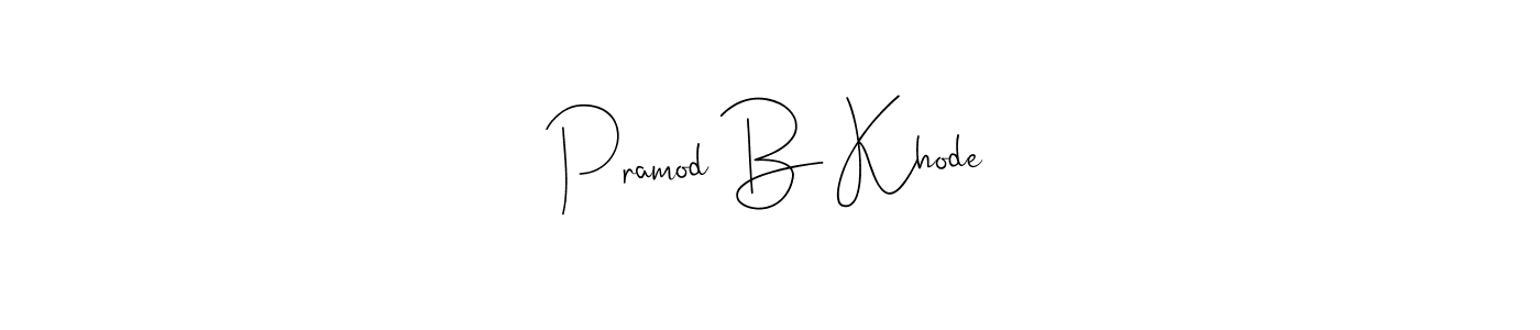 How to Draw Pramod B Khode signature style? Andilay-7BmLP is a latest design signature styles for name Pramod B Khode. Pramod B Khode signature style 4 images and pictures png