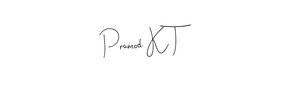 Create a beautiful signature design for name Pramod K T. With this signature (Andilay-7BmLP) fonts, you can make a handwritten signature for free. Pramod K T signature style 4 images and pictures png