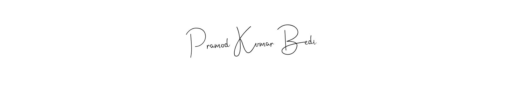 How to make Pramod Kumar Bedi signature? Andilay-7BmLP is a professional autograph style. Create handwritten signature for Pramod Kumar Bedi name. Pramod Kumar Bedi signature style 4 images and pictures png