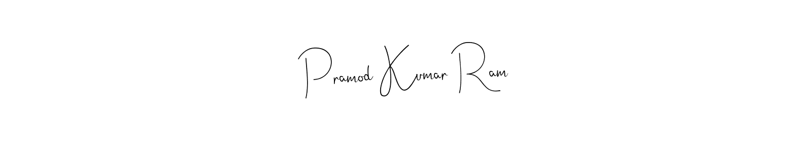 Once you've used our free online signature maker to create your best signature Andilay-7BmLP style, it's time to enjoy all of the benefits that Pramod Kumar Ram name signing documents. Pramod Kumar Ram signature style 4 images and pictures png