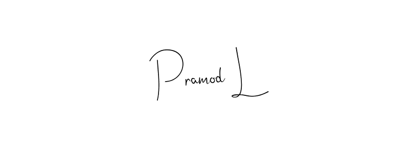 How to make Pramod L signature? Andilay-7BmLP is a professional autograph style. Create handwritten signature for Pramod L name. Pramod L signature style 4 images and pictures png