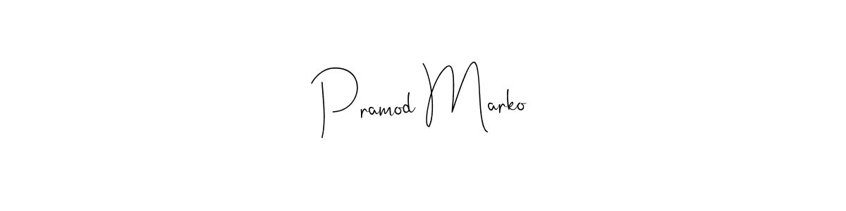 How to make Pramod Marko signature? Andilay-7BmLP is a professional autograph style. Create handwritten signature for Pramod Marko name. Pramod Marko signature style 4 images and pictures png