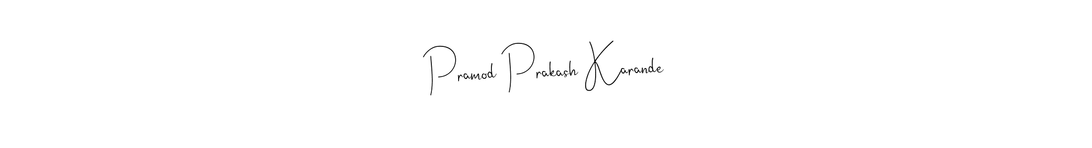 How to make Pramod Prakash Karande signature? Andilay-7BmLP is a professional autograph style. Create handwritten signature for Pramod Prakash Karande name. Pramod Prakash Karande signature style 4 images and pictures png