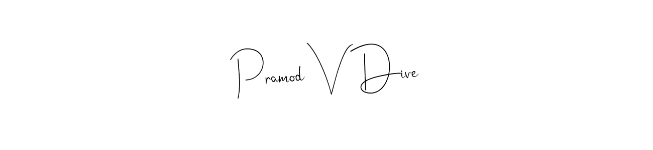 The best way (Andilay-7BmLP) to make a short signature is to pick only two or three words in your name. The name Pramod V Dive include a total of six letters. For converting this name. Pramod V Dive signature style 4 images and pictures png