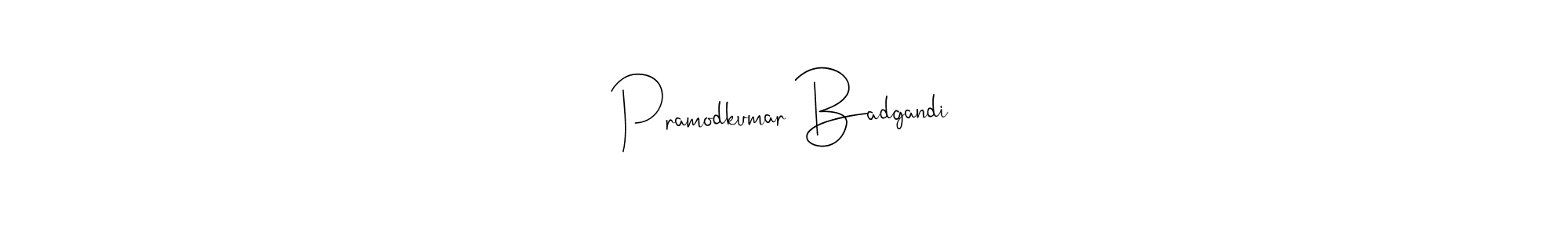 Also we have Pramodkumar Badgandi name is the best signature style. Create professional handwritten signature collection using Andilay-7BmLP autograph style. Pramodkumar Badgandi signature style 4 images and pictures png