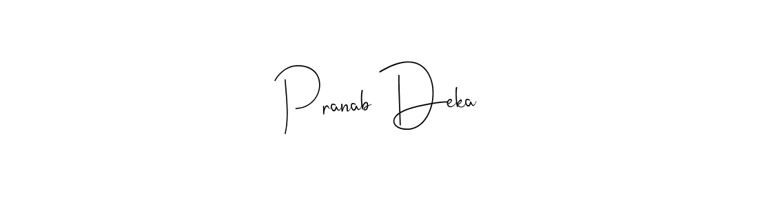 Create a beautiful signature design for name Pranab Deka. With this signature (Andilay-7BmLP) fonts, you can make a handwritten signature for free. Pranab Deka signature style 4 images and pictures png