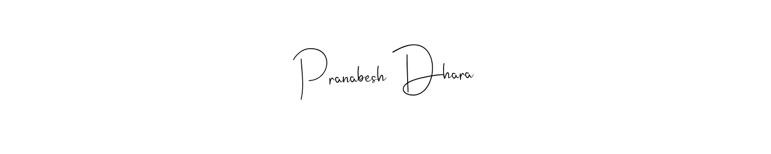 Make a beautiful signature design for name Pranabesh Dhara. With this signature (Andilay-7BmLP) style, you can create a handwritten signature for free. Pranabesh Dhara signature style 4 images and pictures png