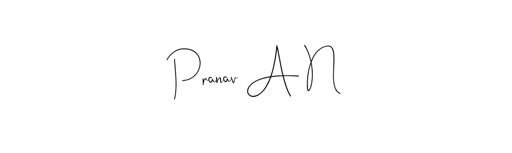 How to make Pranav A N name signature. Use Andilay-7BmLP style for creating short signs online. This is the latest handwritten sign. Pranav A N signature style 4 images and pictures png