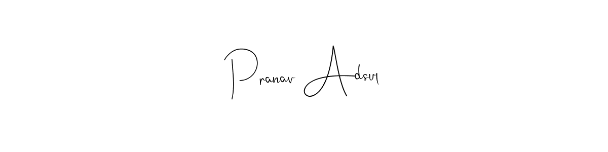 It looks lik you need a new signature style for name Pranav Adsul. Design unique handwritten (Andilay-7BmLP) signature with our free signature maker in just a few clicks. Pranav Adsul signature style 4 images and pictures png