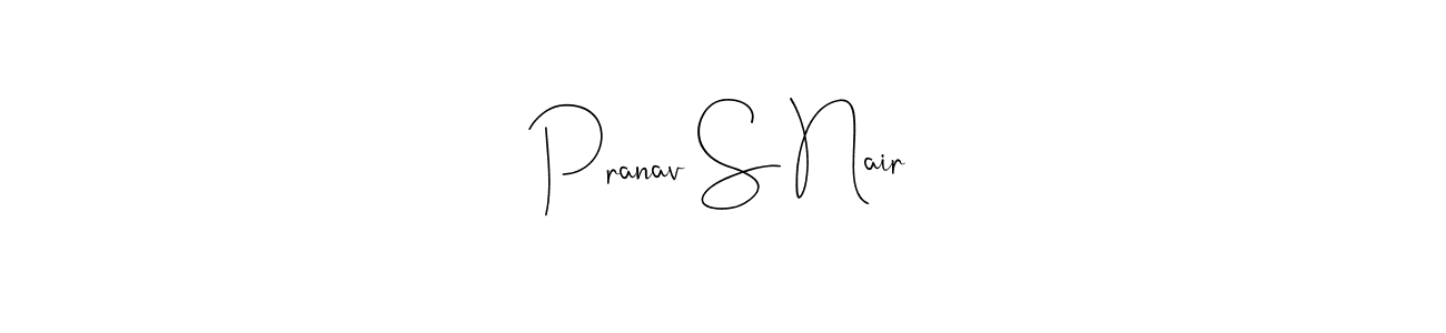 Create a beautiful signature design for name Pranav S Nair. With this signature (Andilay-7BmLP) fonts, you can make a handwritten signature for free. Pranav S Nair signature style 4 images and pictures png