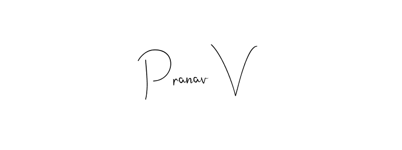 How to make Pranav V name signature. Use Andilay-7BmLP style for creating short signs online. This is the latest handwritten sign. Pranav V signature style 4 images and pictures png