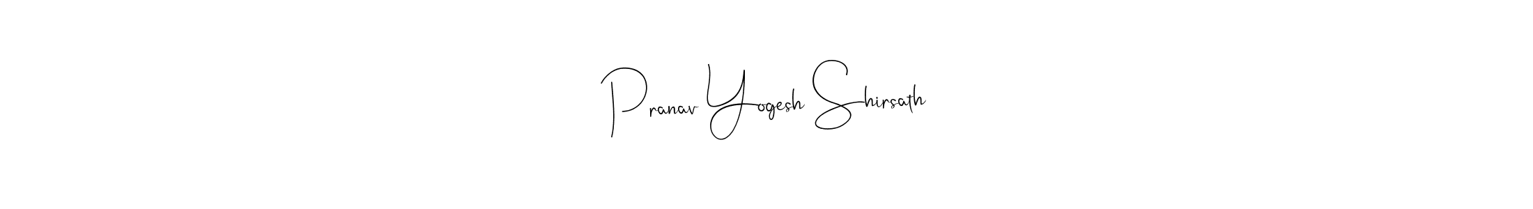 Create a beautiful signature design for name Pranav Yogesh Shirsath. With this signature (Andilay-7BmLP) fonts, you can make a handwritten signature for free. Pranav Yogesh Shirsath signature style 4 images and pictures png