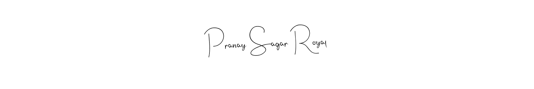 Design your own signature with our free online signature maker. With this signature software, you can create a handwritten (Andilay-7BmLP) signature for name Pranay Sagar Royal. Pranay Sagar Royal signature style 4 images and pictures png