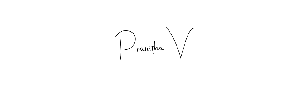 How to make Pranitha V name signature. Use Andilay-7BmLP style for creating short signs online. This is the latest handwritten sign. Pranitha V signature style 4 images and pictures png