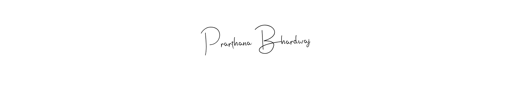 How to make Prarthana Bhardwaj name signature. Use Andilay-7BmLP style for creating short signs online. This is the latest handwritten sign. Prarthana Bhardwaj signature style 4 images and pictures png