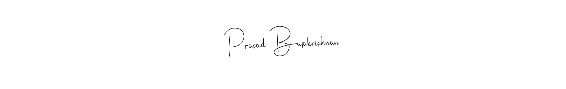 Create a beautiful signature design for name Prasad Balakrishnan. With this signature (Andilay-7BmLP) fonts, you can make a handwritten signature for free. Prasad Balakrishnan signature style 4 images and pictures png