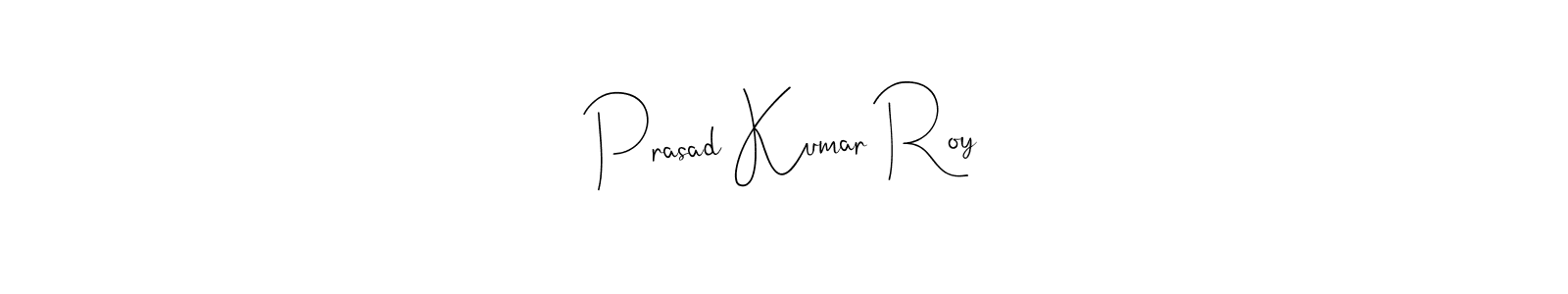 Make a beautiful signature design for name Prasad Kumar Roy. With this signature (Andilay-7BmLP) style, you can create a handwritten signature for free. Prasad Kumar Roy signature style 4 images and pictures png