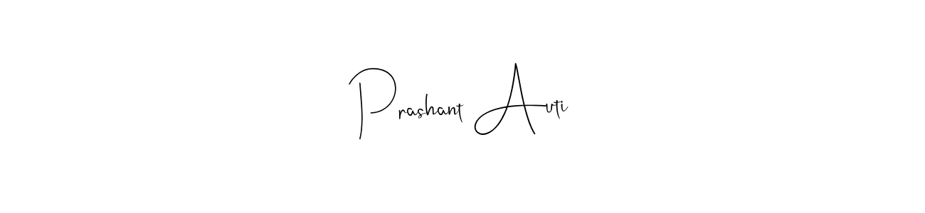 Design your own signature with our free online signature maker. With this signature software, you can create a handwritten (Andilay-7BmLP) signature for name Prashant Auti. Prashant Auti signature style 4 images and pictures png