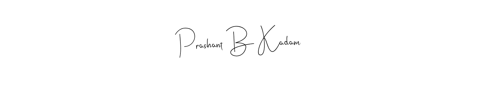 How to make Prashant B Kadam name signature. Use Andilay-7BmLP style for creating short signs online. This is the latest handwritten sign. Prashant B Kadam signature style 4 images and pictures png