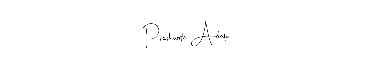 Create a beautiful signature design for name Prashanth Adate. With this signature (Andilay-7BmLP) fonts, you can make a handwritten signature for free. Prashanth Adate signature style 4 images and pictures png