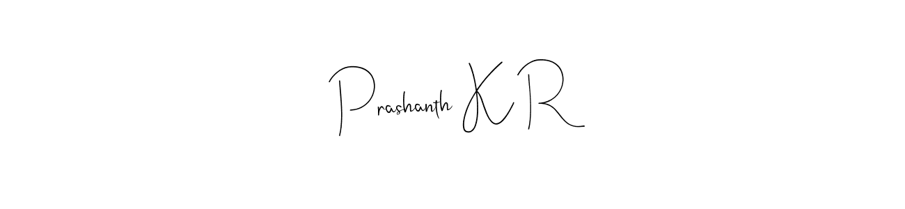 How to make Prashanth K R name signature. Use Andilay-7BmLP style for creating short signs online. This is the latest handwritten sign. Prashanth K R signature style 4 images and pictures png